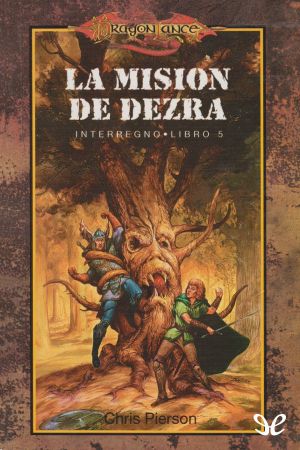 [Dragonlance: Bridges of Time 05] • La Misión De Dezra